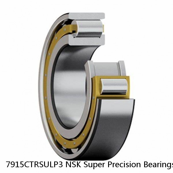 7915CTRSULP3 NSK Super Precision Bearings