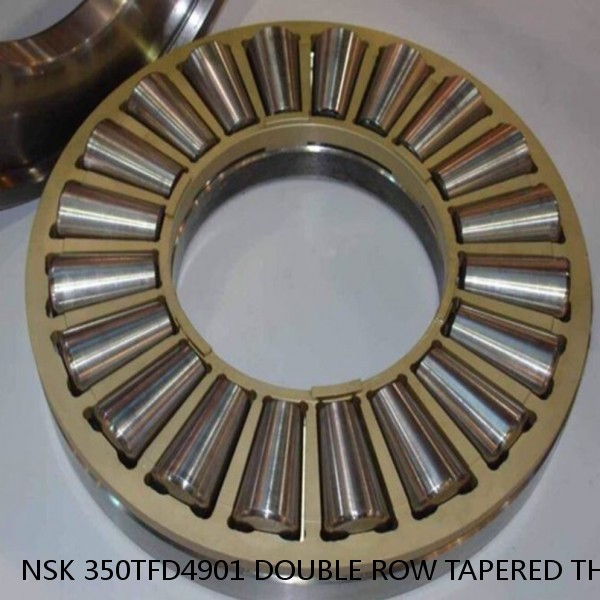 NSK 350TFD4901 DOUBLE ROW TAPERED THRUST ROLLER BEARINGS