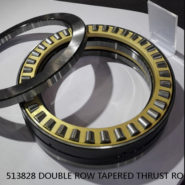 513828 DOUBLE ROW TAPERED THRUST ROLLER BEARINGS