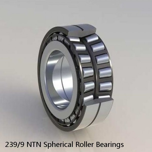 239/9 NTN Spherical Roller Bearings