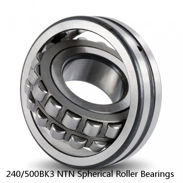 240/500BK3 NTN Spherical Roller Bearings