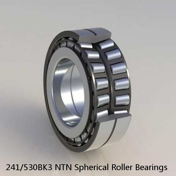 241/530BK3 NTN Spherical Roller Bearings